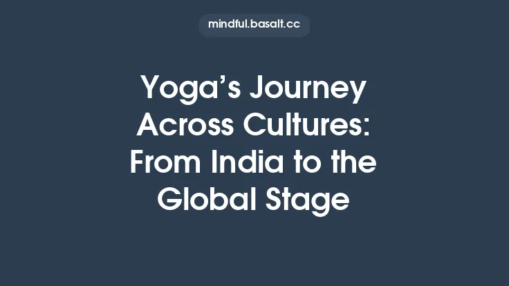 Yoga’s Journey Across Cultures: From India to the Global Stage Thumbnail